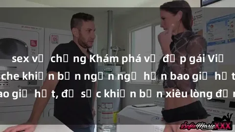 sex vợ chồng Khám phá vẻ đẹp gái Việt Nam nude không che khiến bạn ngẩn ngơ hơn bao giờ hết, đủ sức khiến bạn xiêu lòng đến ngất ngây