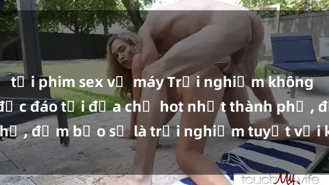 tải phim sex về máy Trải nghiệm không gian sex quán bar độc đáo tại địa chỉ hot nhất thành phố, đảm bảo sẽ là trải nghiệm tuyệt vời không thể bỏ lỡ!